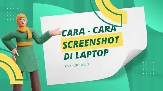 BEBERAPA CARA SCREENSHOT DI LAPTOP!!