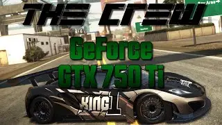 The Crew | Ultra | EVGA GeForce GTX 750 Ti SC