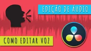 COMO EDITAR VOZ - COMANDOS BÁSICOS DO DAVINCI RESOLVE