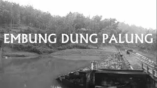 TRACK : EMBUNG DUNG PALUNG