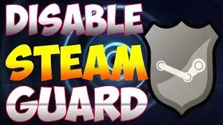 How To Disable Steam Guard Authenticator In Your Account 2017 (Easy And Fast)