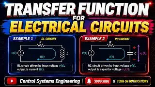 Transfer Function For Electric Circuits (RL & RC Circuits) - Part 1 | Control Systems | التحكم الالي