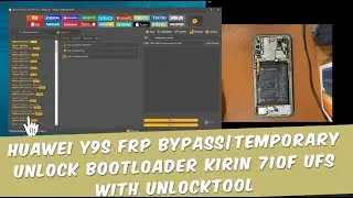 Huawei y9s Frp Bypass|Temporary Unlock Bootloader Kirin 710F UFS with UnlockTool