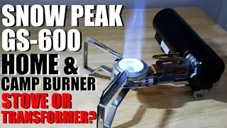 Stove or TRANSFORMER?! - The AWESOME Snow Peak GS-600 Home and Camp Burner