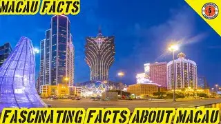 Things You Didn't Know About Macau  // Fantastic Five // Amazing Video // Macau Facts
