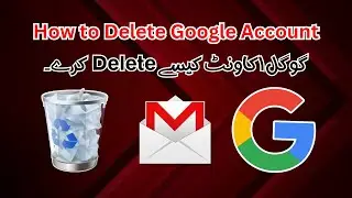 How to Delete Google Account || How Do I Delete a Google Account || Account Kaise Delete karay