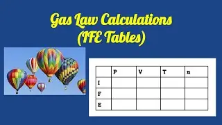 Gas Law Calculations (IFE Tables)