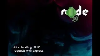 Node.js tutorials#2 - Handling HTTP requests