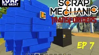 Scrap Mechanic Transformers Ep 7 Two for the price of one