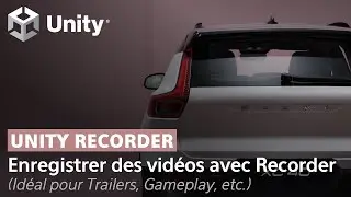 Unity : Enregistrer la vue des caméras avec Recorder (Pour Trailer, Gameplay, Présentation, etc.)