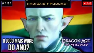 🎙️DRAGON AGE The Veilguard: O lançamento conturbado e as polêmicas | RADICAIS PODCAST #131
