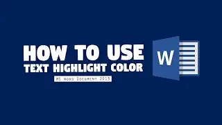 How to Use Text Highlight Color in MS Word 2013? || MS Word 2013 Tutorial