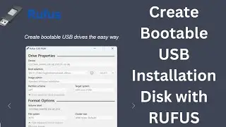 How to create a bootable USB installation disk using Rufus latest version