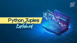 Tuples Explained for Beginners | Python Tuples | Learn Python