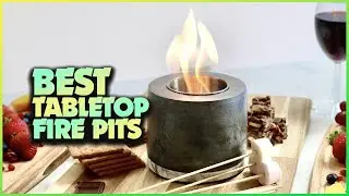 Top 5 Best Tabletop Fire Pits to Add Ambiance to Your Space!