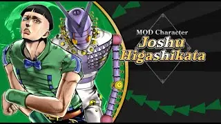 JoJo's Bizarre Adventure: All-Star Battle R — Joshu  Higashikata Mod Trailer