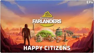 Farlanders - Happy Citizens //EP4