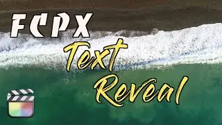 3 Simple Keyframe Text Reveal techniques with FCPX