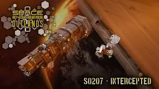 Space Engineers : Outlands - S0207
