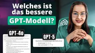 ChatGPT Modelle Vergleich: GPT-5 gegen GPT-4o