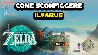 Come sconfiggere Ilvarub su The Legend of Zelda: Tears of the Kingdom