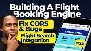 Fixing CORS & 400 Errors in FastAPI + Next.js  Integration  |  Flight booking Engine (Day 25)