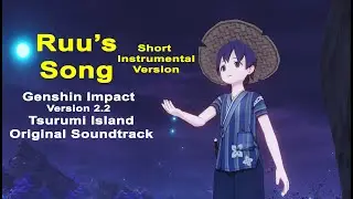 Genshin Impact 2.2 OST - Track 16 (Ruu's Song Short Instrumental Version)