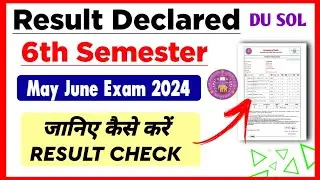 SOL Sixth Semester Result Declared May June Exam 2024 | Sol 6th Semester Result 2024 | Sol Result