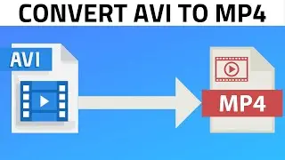 How to Convert AVI to MP4