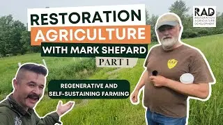 Restoration Agriculture | Regenerative and Self-Sustaining Farming By Mark Shepard Part 1