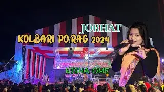 NISHA OME || LIVE KOLBARI PO:RAG 2024 2nd day night || jorhat @nishaomeofficial2211