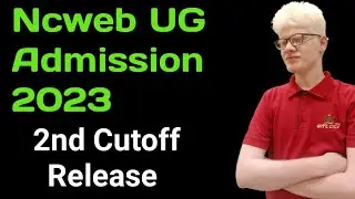 Ncweb UG Second Cut-off Release 2023 | Ncweb ug Admission Second cutoff 2023