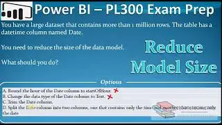 PL 300 : Q65 - Power BI Split DateTime into Date & Time Columns