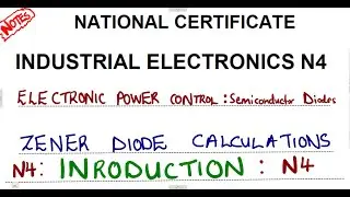 Industrial Electronics N4 Zener Diode Calculations Introduction - Electronic Power Control