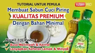 SABUN CUCI PIRING KUALITAS PREMIUM DENGAN BAHAN MINIMAL | Tutorial Bagi Pemula