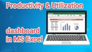 Productivity & Utilization dashboard using MS Excel - Live Example
