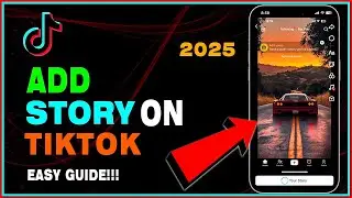 How to Add Story to TikTok  { 2025 } | Create Story on Tiktok