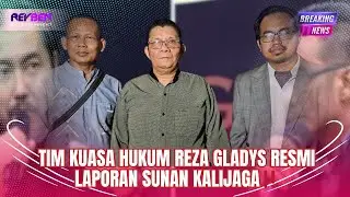 TIM KUASA HUKUM REZA GLADYS RESMI LAPORAN SUNAN KALIJAGA‼️