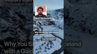 Why You Should Hike Iceland with a Guide