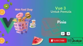 Vue 3 Untuk Pemula - Pinia (Part 12)