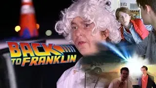 Back to Franklin- A Back to the Future Parody