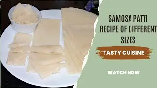 Homemade Samosa  Patti of different sizes   recipes by tasty cuisine with sq(Ramzan Recipe)