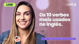 10 verbos mais usados do inglês | Teacher Lilian Bittencourt