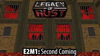 Legacy of Rust - UV - E2M1: Second Coming