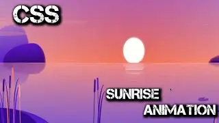 Sunrise Animation Using HTML CSS || HTML & CSS