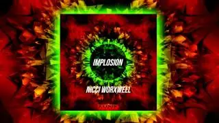 Nicci Worxwell - Implosion (Original Mix) OUT NOW