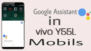 Google assistant in vivo mobile YL55 ‘Y55L’ How to enable Google assistant in vivo Mobile