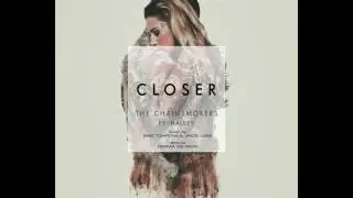 The Chainsmoker - Closer ft. Harley (deekaa squbeck remix)