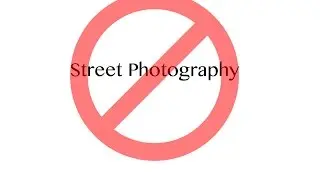 Street Photography Is Banned?!