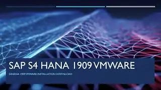 SAP S4HANA 1909 INSTALLATION READY VMWARE